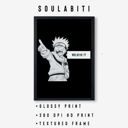 SoulAbiti Naruto Belive It Poster art framed (13x19-Inch, Plexi-Glass, Textured Frame) Framed Wall Decor, Ideal gift for Shippuden fans - SoulAbiti